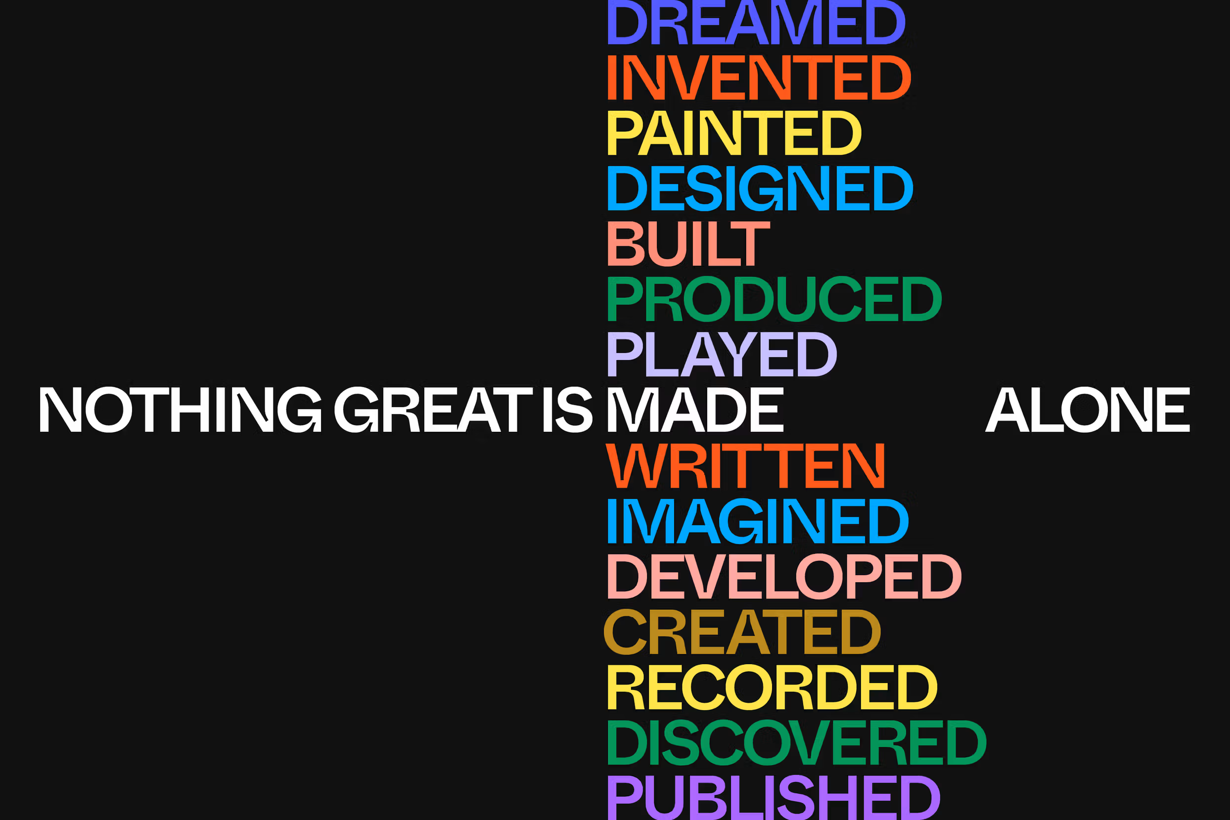 Nothing Great Is Made Alone